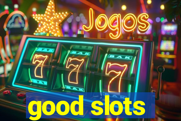 good slots