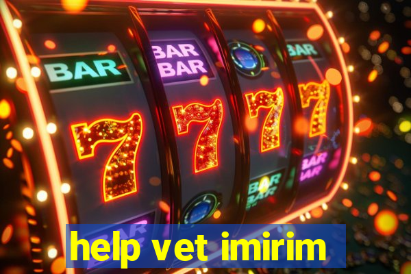 help vet imirim