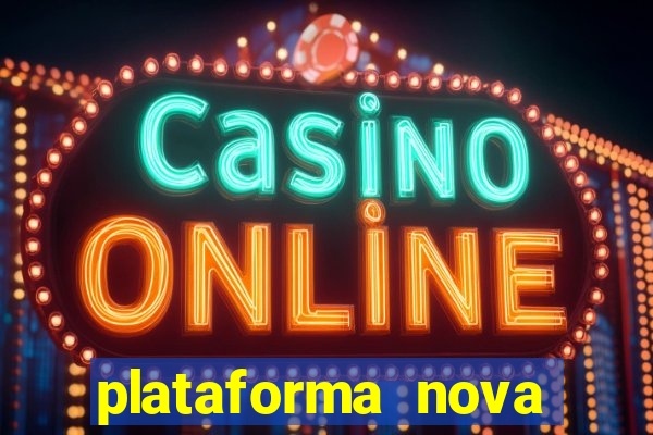 plataforma nova fortune tiger 2024