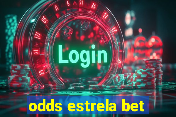 odds estrela bet