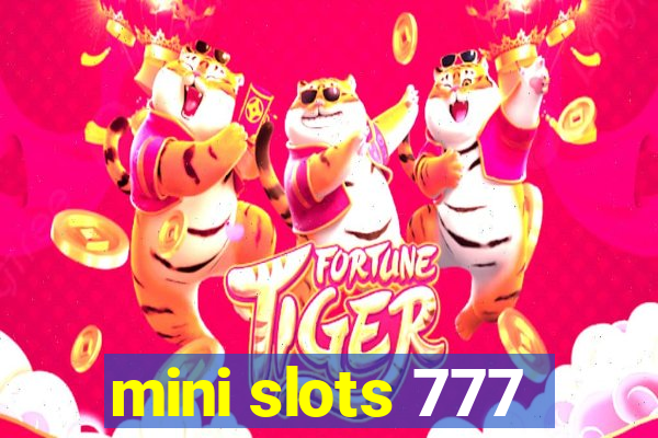 mini slots 777