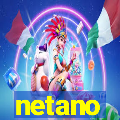 netano