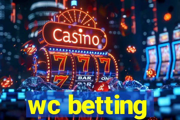 wc betting