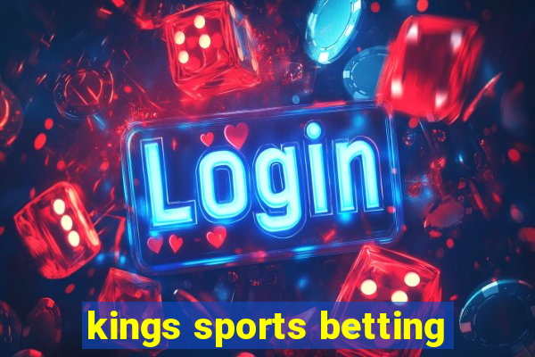 kings sports betting