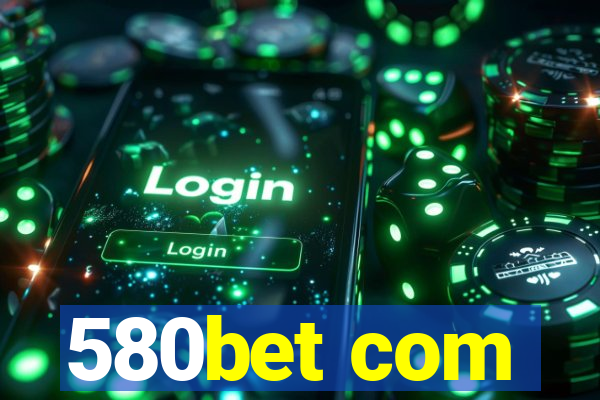 580bet com