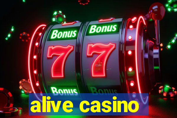 alive casino