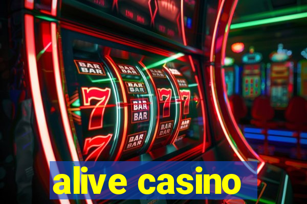 alive casino