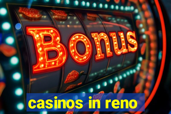 casinos in reno