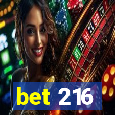 bet 216