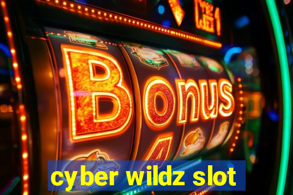 cyber wildz slot