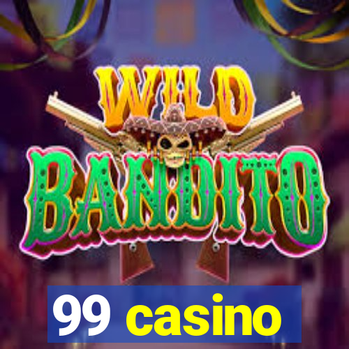 99 casino