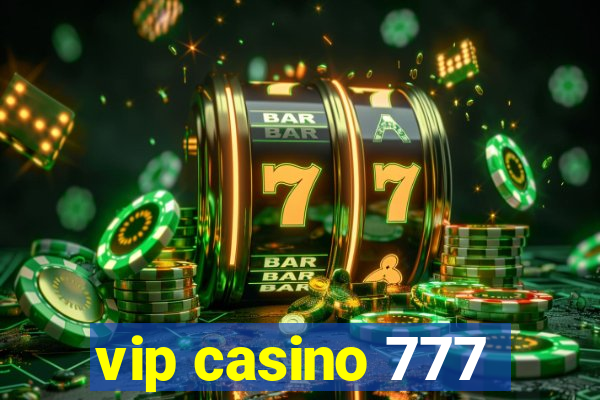 vip casino 777