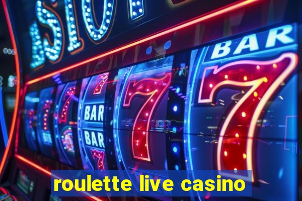 roulette live casino