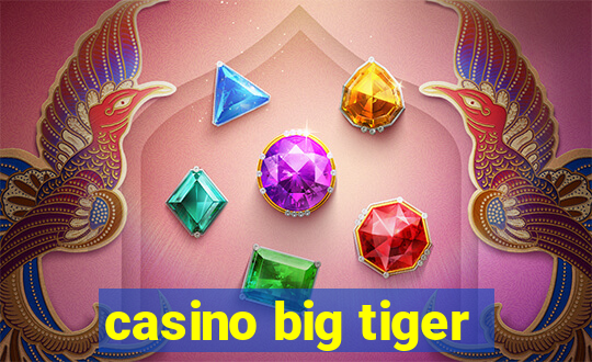 casino big tiger