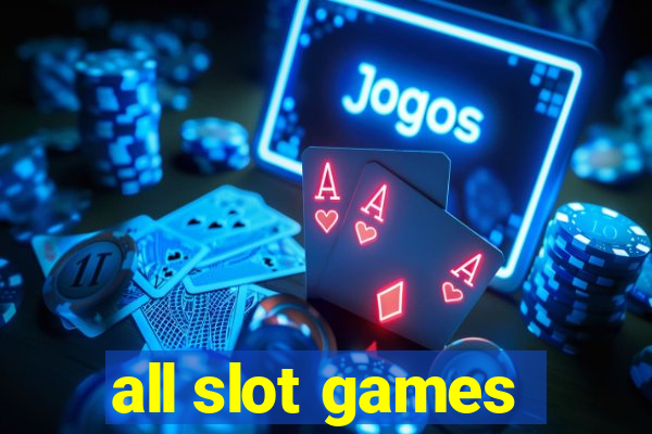 all slot games