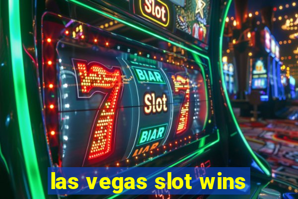 las vegas slot wins