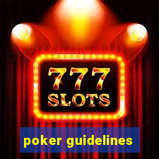 poker guidelines