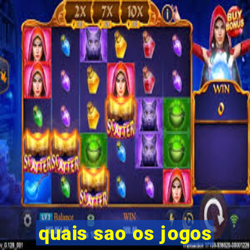 quais sao os jogos