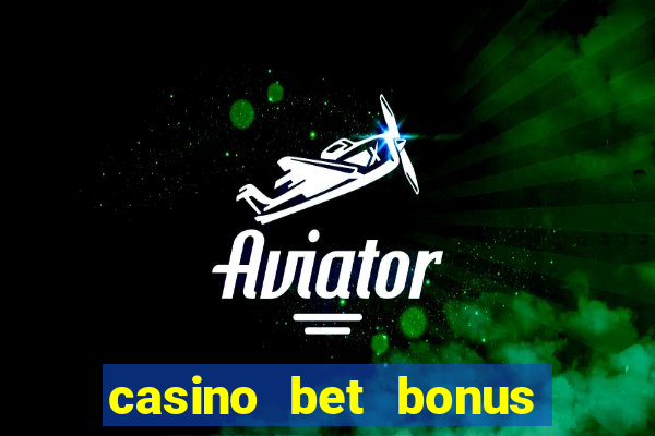 casino bet bonus sem deposito