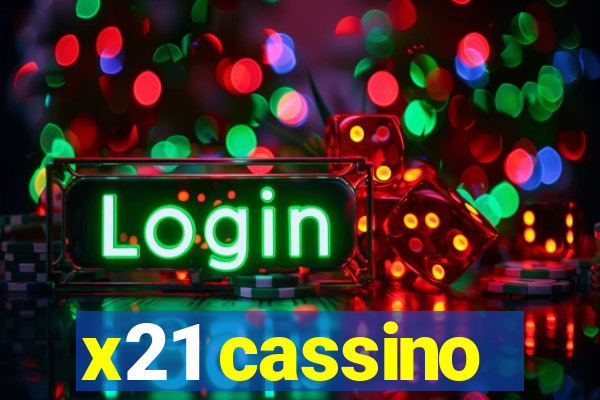 x21 cassino