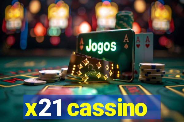 x21 cassino