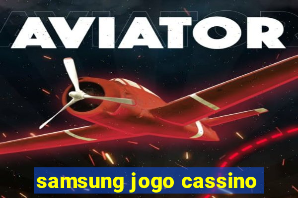 samsung jogo cassino