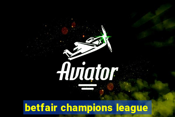 betfair champions league