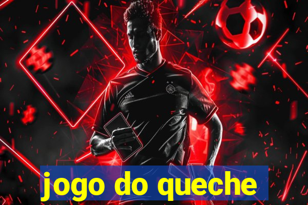 jogo do queche