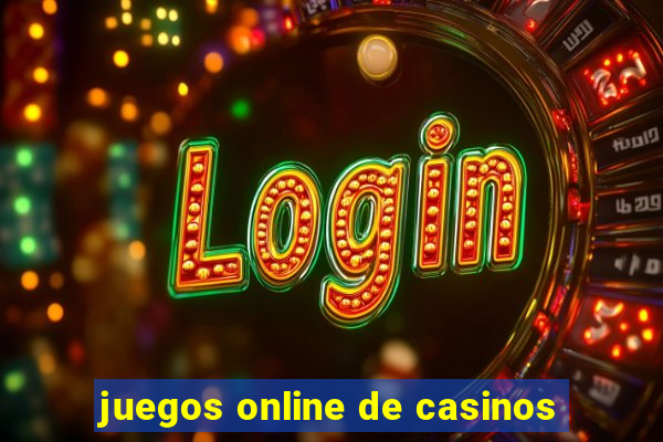 juegos online de casinos