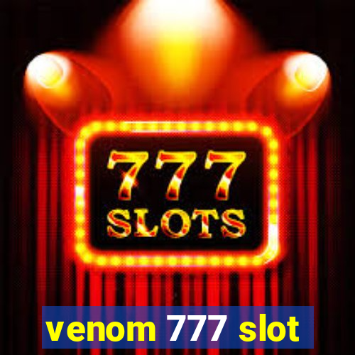 venom 777 slot