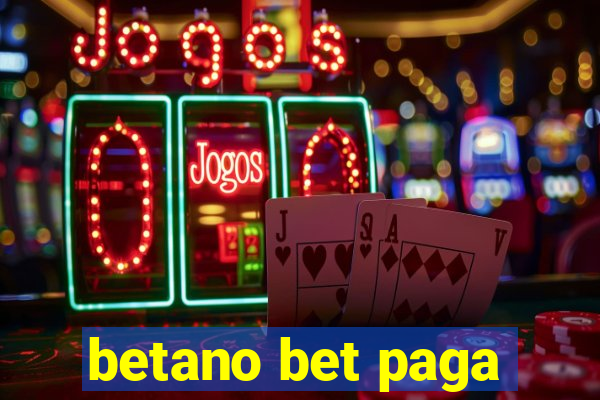 betano bet paga