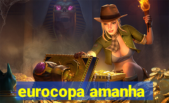 eurocopa amanha