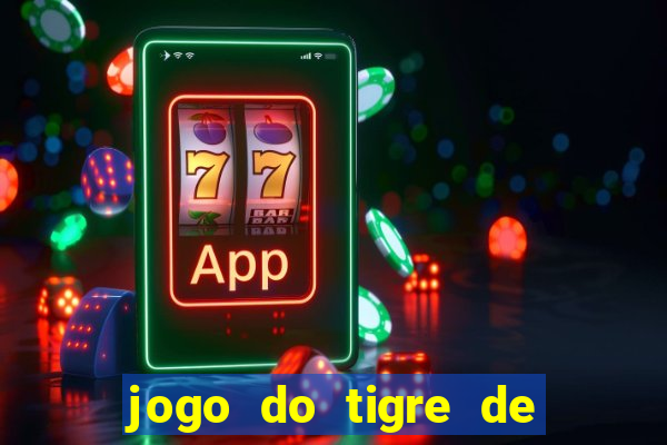 jogo do tigre de 1 real