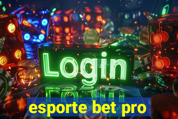 esporte bet pro