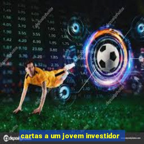 cartas a um jovem investidor