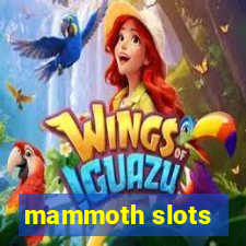 mammoth slots