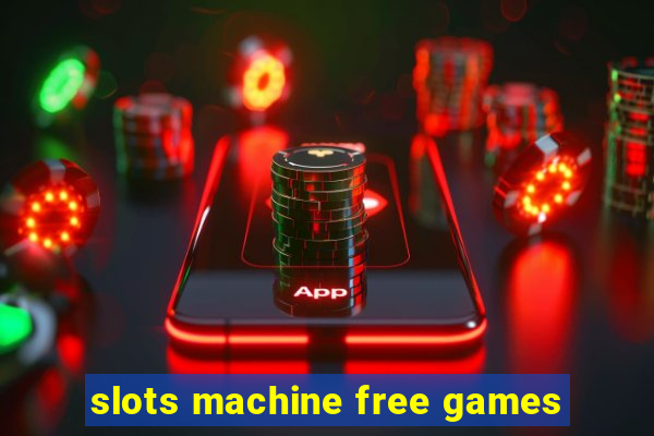 slots machine free games