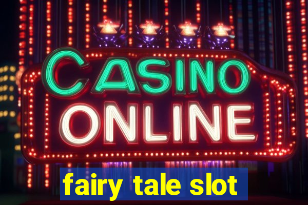 fairy tale slot