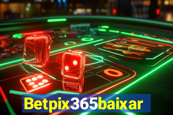 Betpix365baixar