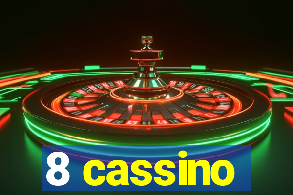 8 cassino