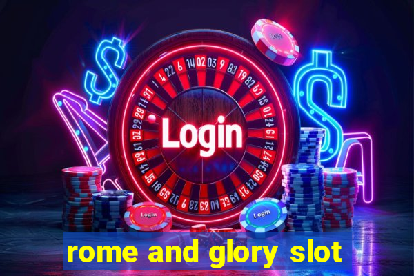 rome and glory slot