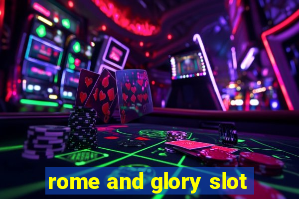 rome and glory slot