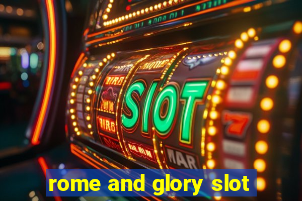 rome and glory slot