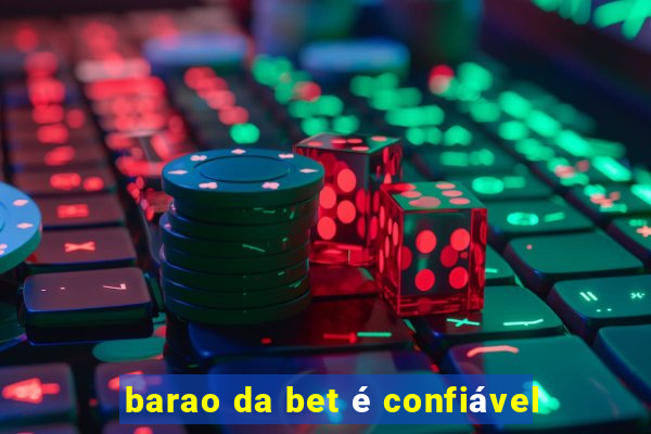 barao da bet é confiável