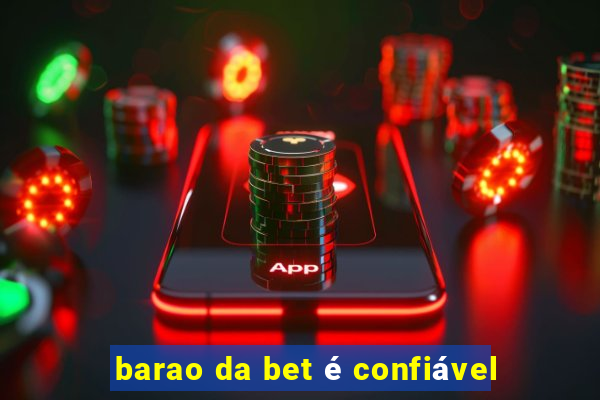 barao da bet é confiável