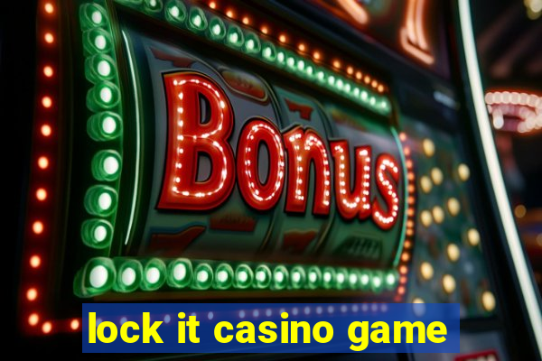 lock it casino game