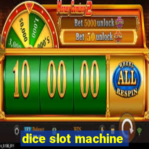 dice slot machine