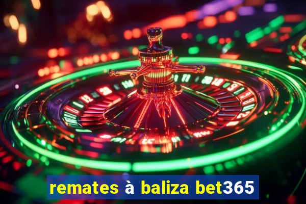 remates à baliza bet365