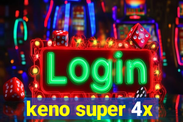 keno super 4x