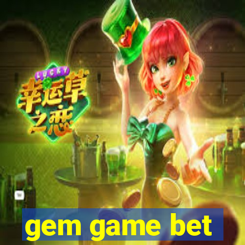 gem game bet